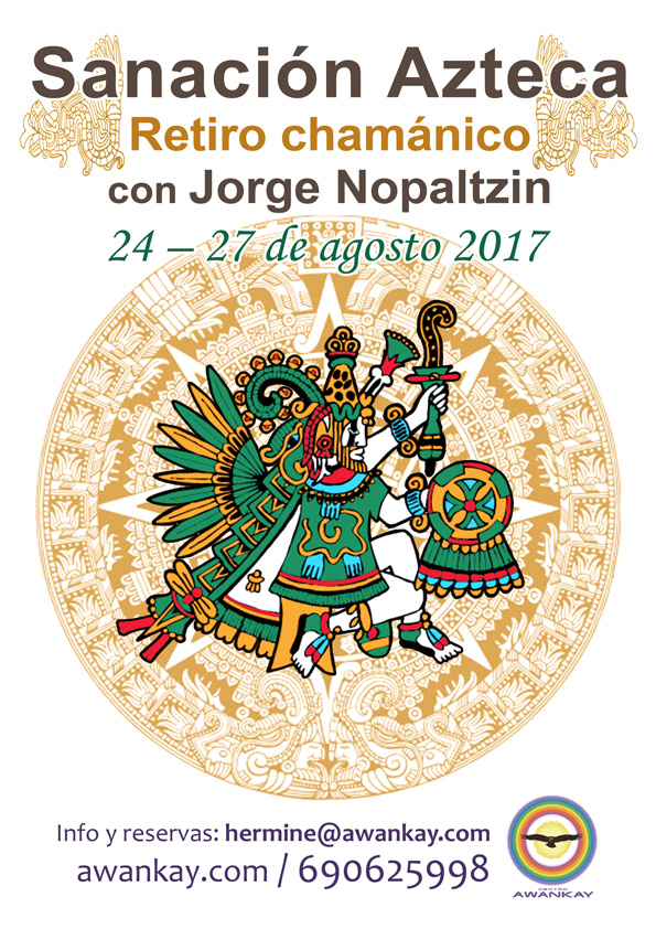 Sanación Azteca, retiro chamánico con Jorge Nopaltzin