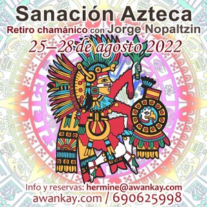 Sanación Azteca con Nopaltzin 2022